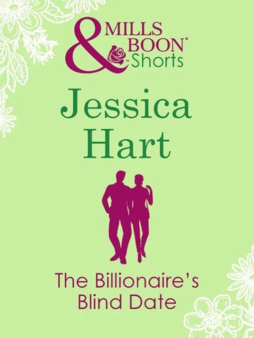 Title details for The Billionaire's Blind Date by JESSICA HART - Available